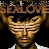 Enrique Iglesias – Sex And Love