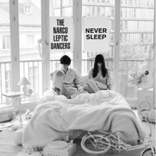 The Narcoleptic Dancers – Never Sleep