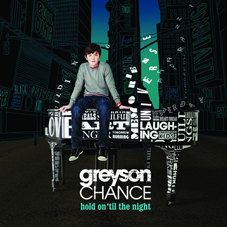 Greyson Chance — Hold On 'til The Night