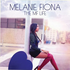 Melanie Fiona – The Mf Life