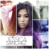 Jessica Sanchez – Me, You & The Music