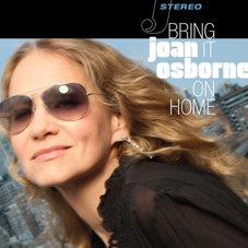 Joan Osborne – Bring It On Home