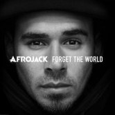 Afrojack – Forget The World