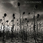 Dead Can Dance – Anastasis